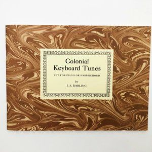 Colonial Keyboard Tunes Set for Piano or Harpsichord by J. S. Darling